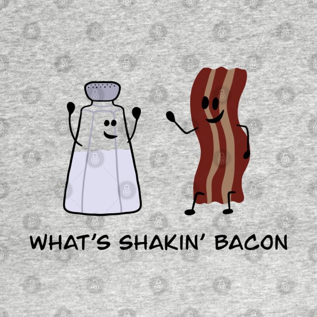 What's shakin' bacon by joefixit2